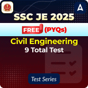 SSC JE 2025 (Tier I) | Civil Engineering- FREE PYQs Mock Test Series